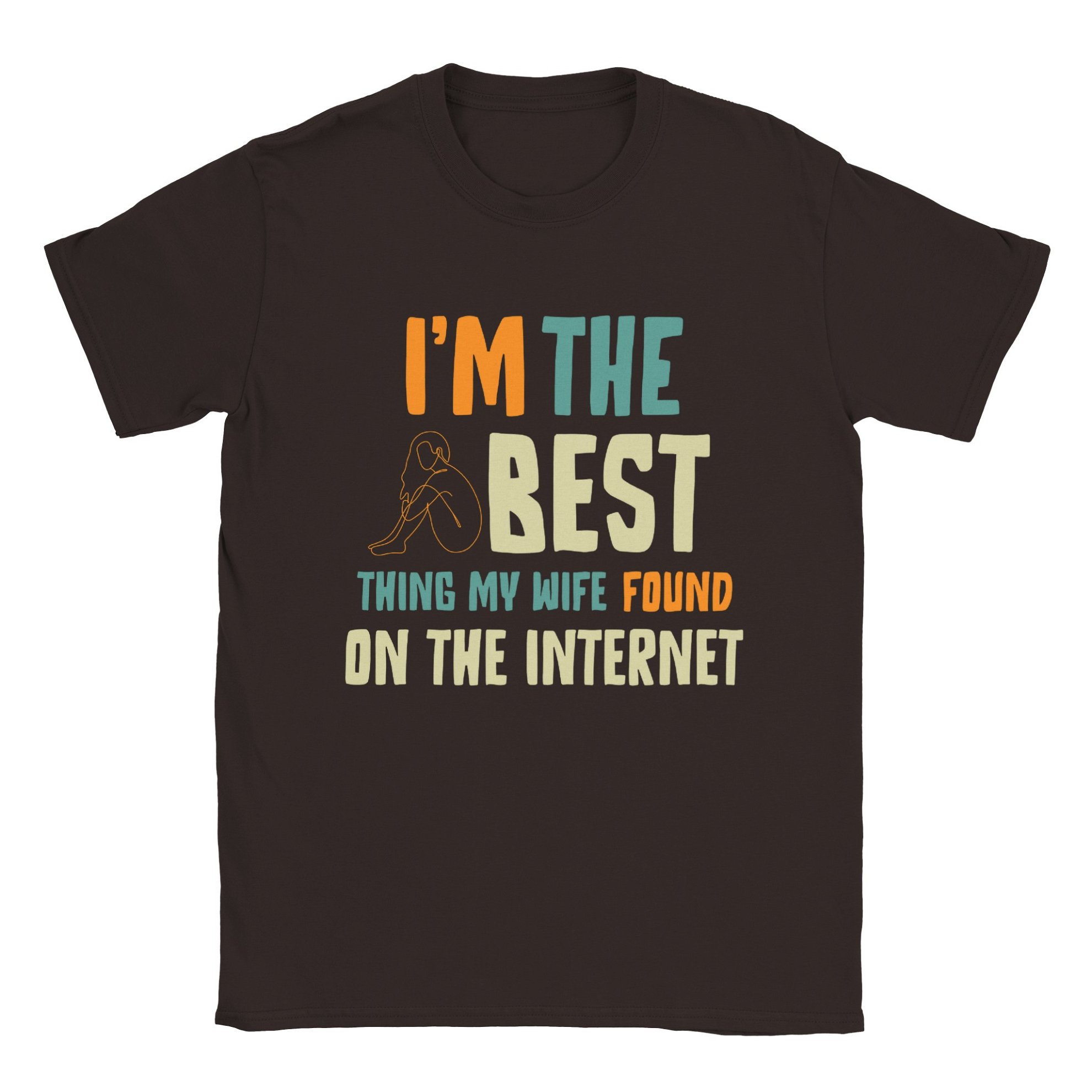 Best Thing My Wife Found on the Internet T-Shirt