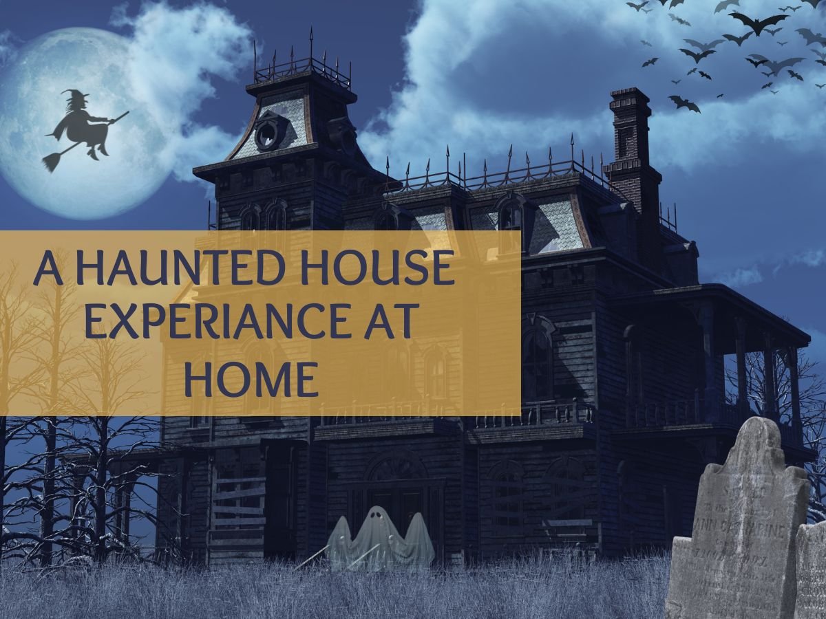 Have the Ultimate Halloween Haunted House Experience at Home